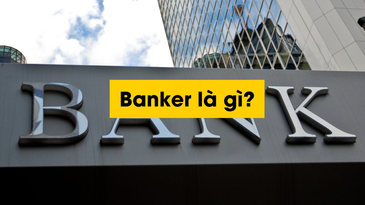 banker là gì